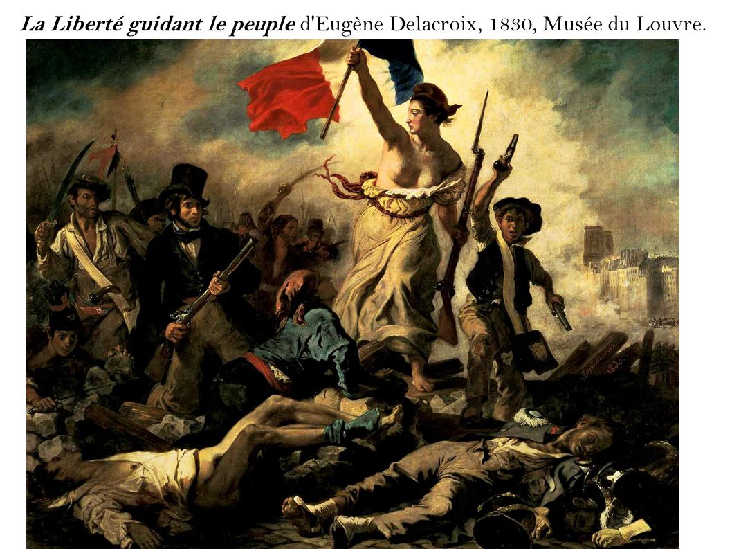 La Liberté guidant le peuple d Eugène Delacroix, 1830, Musée du Louvre.