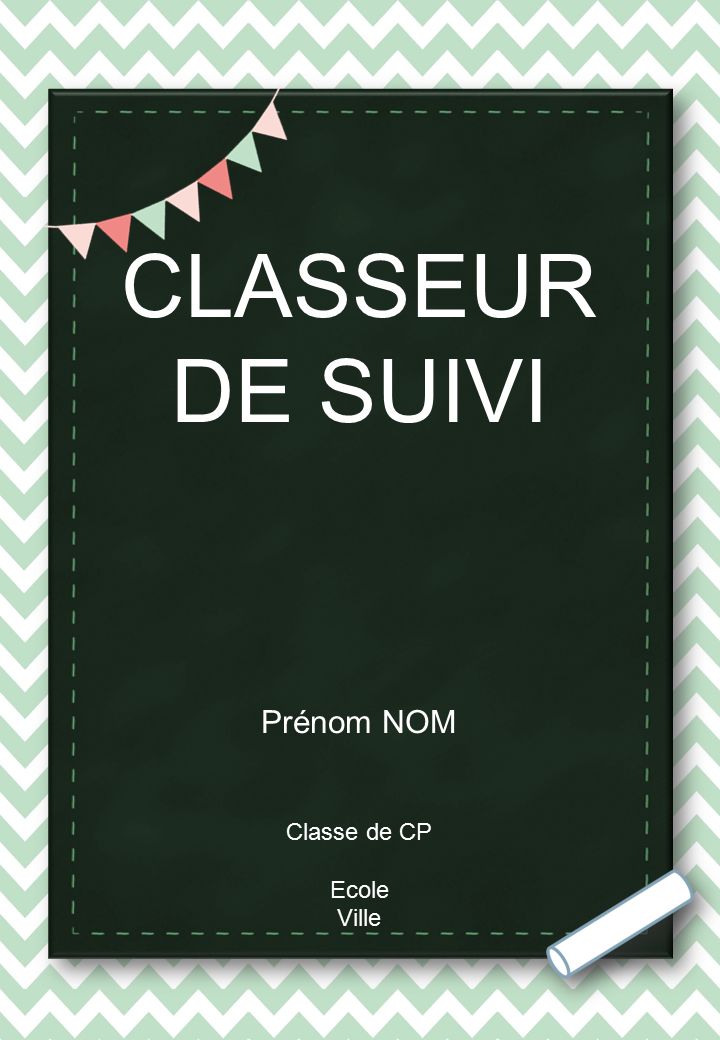 CLASSEUR DE SUIVI Prénom NOM Classe de CP Ecole Ville