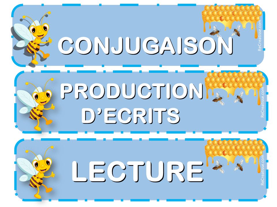 CONJUGAISON PRODUCTION D’ECRITS D’ECRITS LECTURE