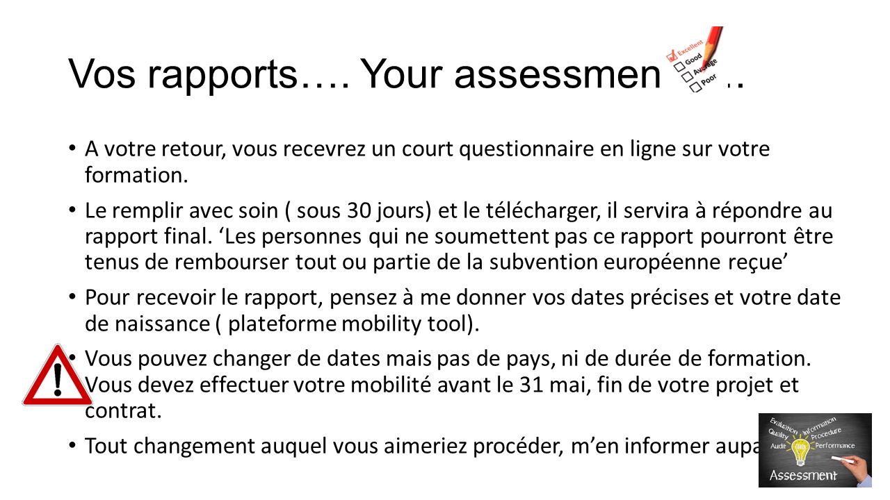 Vos rapports…. Your assessments….