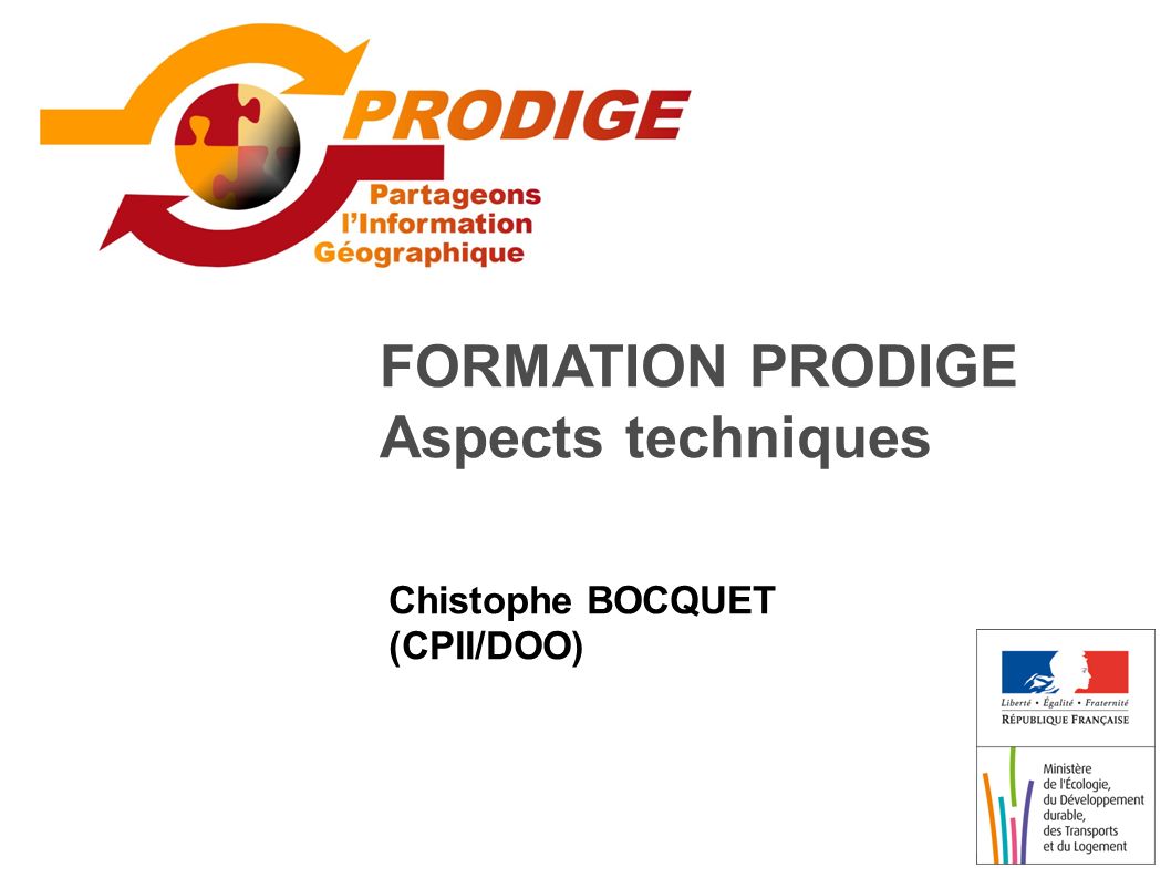 FORMATION PRODIGE Aspects techniques Chistophe BOCQUET (CPII/DOO)