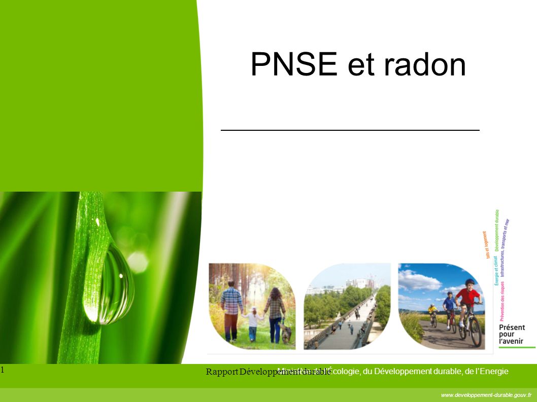 Ministère de l Écologie, du Développement durable, de l’Energie   Rapport Développement durable 1 PNSE et radon