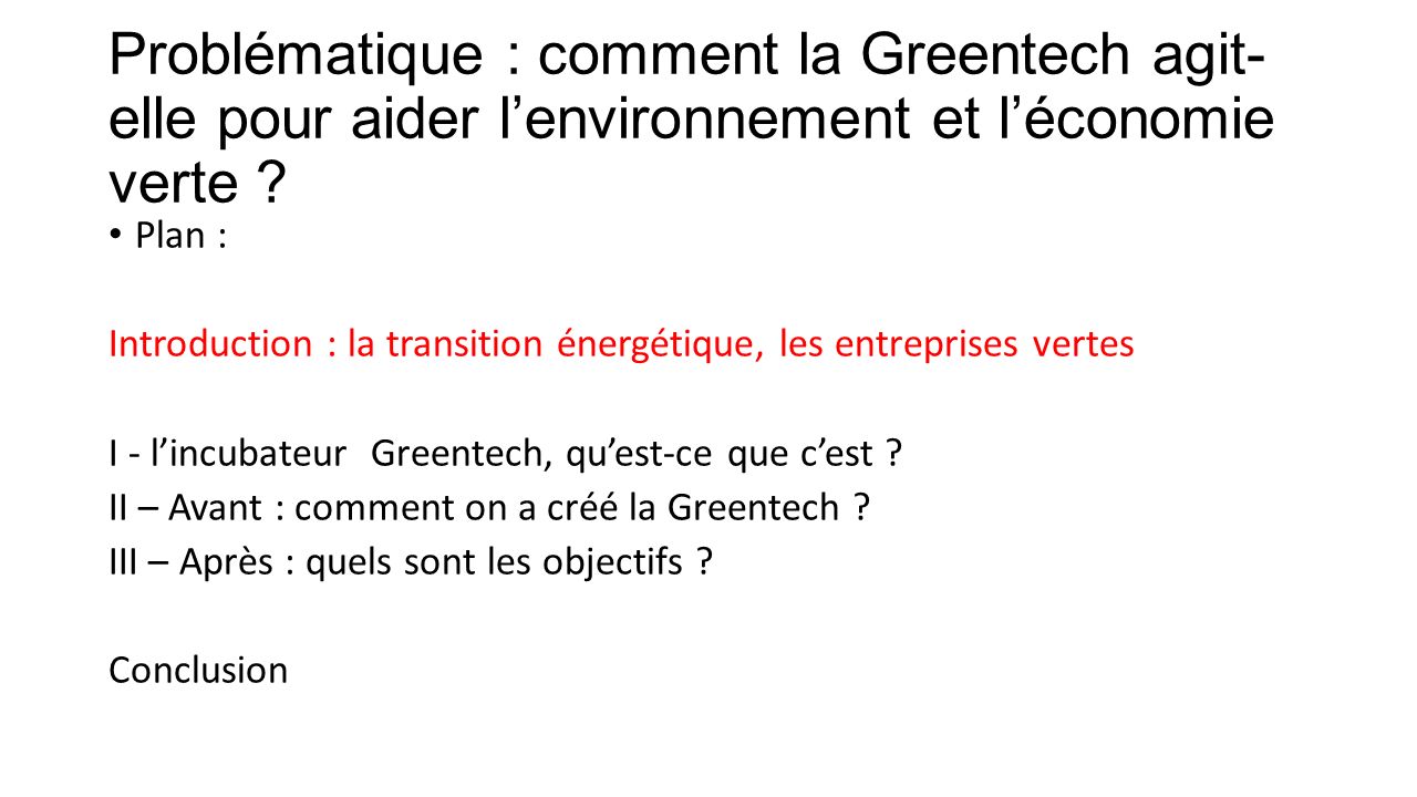Problématique : comment la Greentech agit- elle pour aider l’environnement et l’économie verte .
