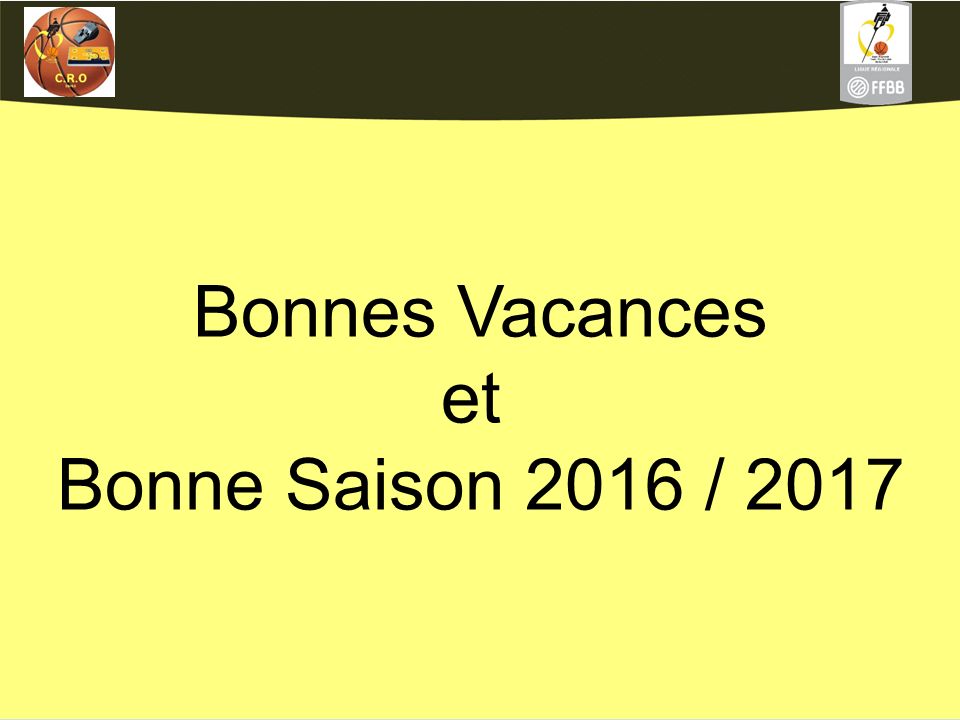 Bonnes Vacances et Bonne Saison 2016 / 2017