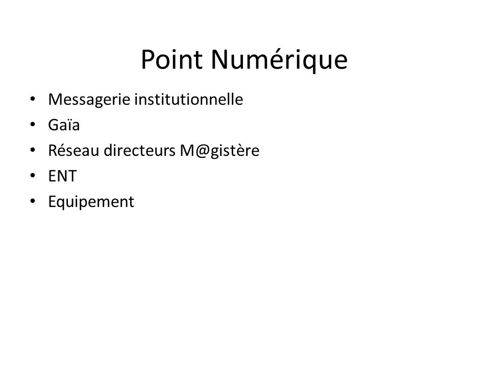 Point Numérique Messagerie institutionnelle Gaïa Réseau directeurs ENT Equipement