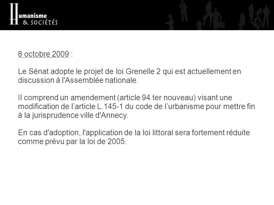 8 octobre 2009 : Le Sénat adopte le projet de loi Grenelle 2 qui est actuellement en discussion à l Assemblée nationale.