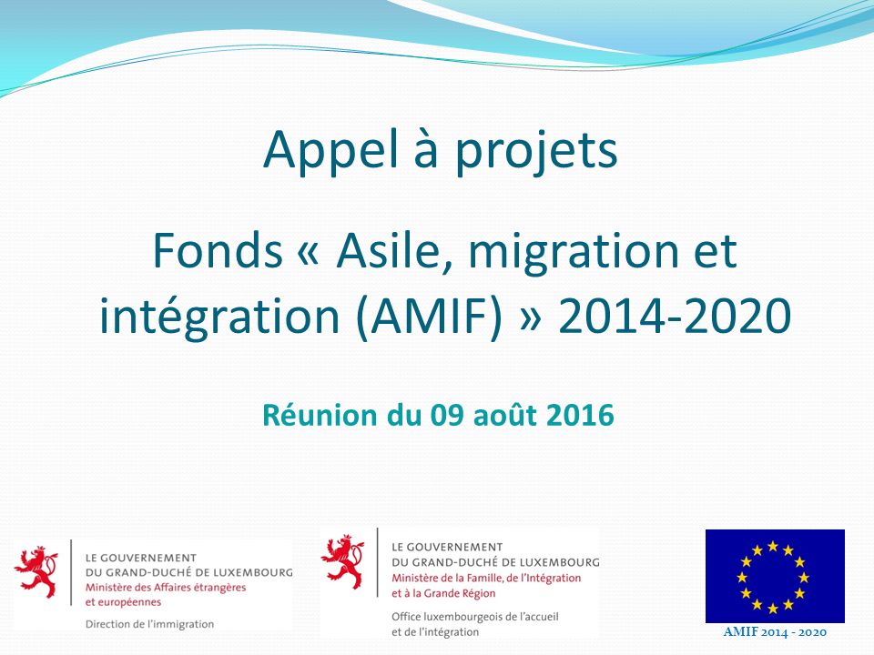 Fonds « Asile, migration et intégration (AMIF) » AMIF Appel à projets Réunion du 09 août 2016