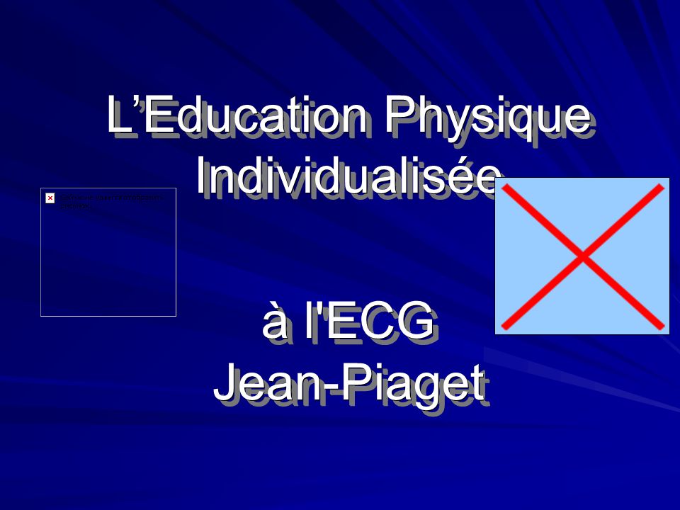 L’Education Physique Individualisée à l ECG Jean-Piaget
