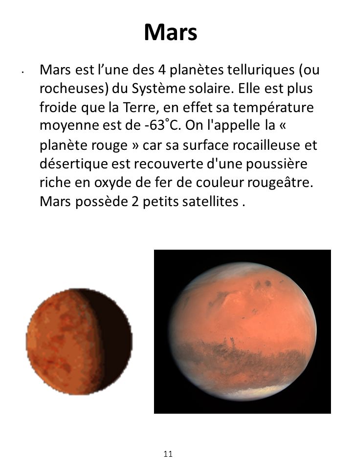 Mars est l’une des 4 planètes telluriques (ou rocheuses) du Système solaire.