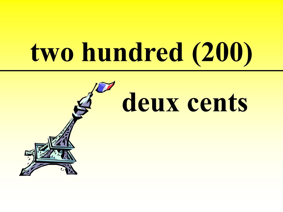 two hundred (200) deux cents