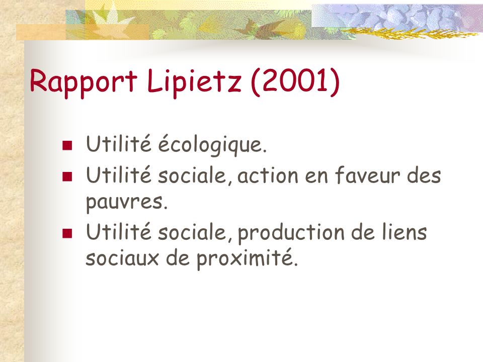 Rapport Lipietz (2001) Utilité écologique. Utilité sociale, action en faveur des pauvres.