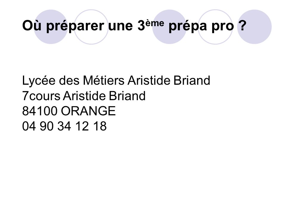 Lycée des Métiers Aristide Briand 7cours Aristide Briand ORANGE Où préparer une 3 ème prépa pro