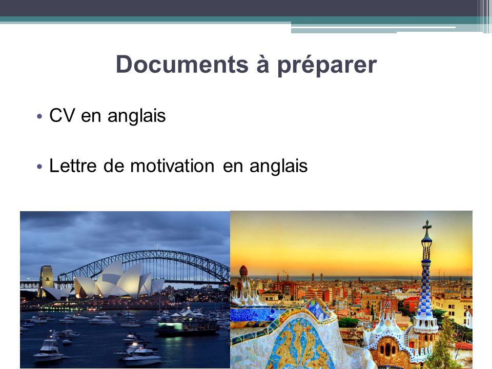 Documents à préparer CV en anglais Lettre de motivation en anglais
