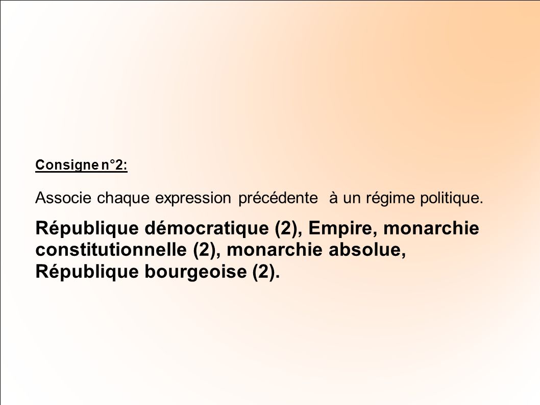 Consigne n°2: Associe chaque expression précédente à un régime politique.