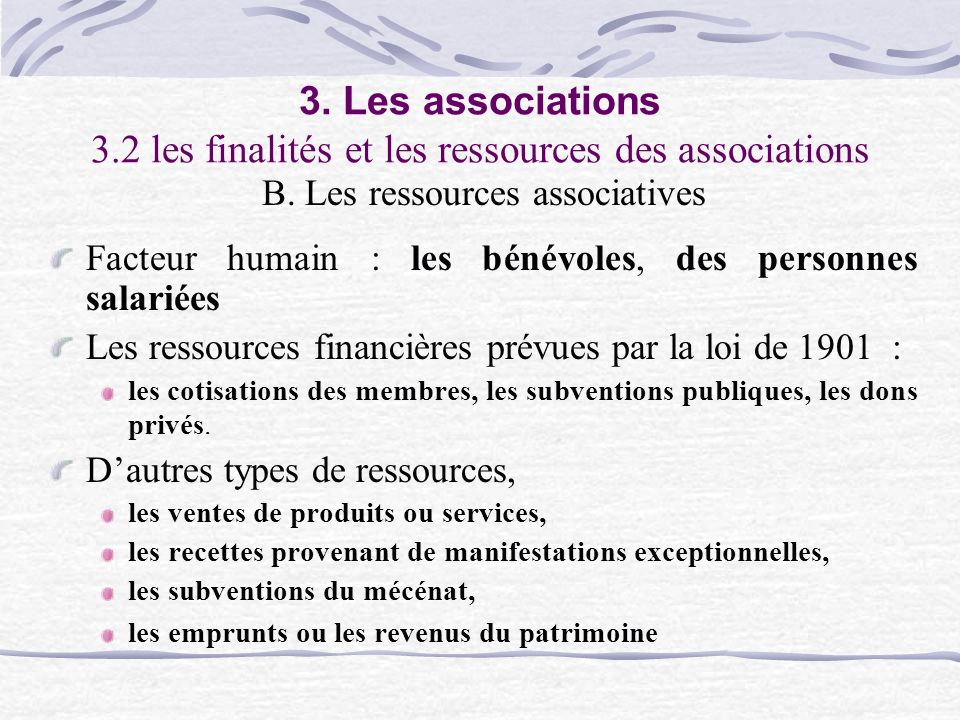 3. Les associations 3.2 les finalités et les ressources des associations B.