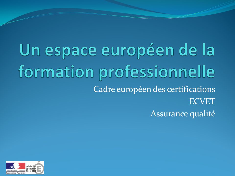 Cadre européen des certifications ECVET Assurance qualité