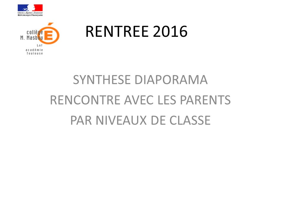 RENTREE 2016 SYNTHESE DIAPORAMA RENCONTRE AVEC LES PARENTS PAR NIVEAUX DE CLASSE