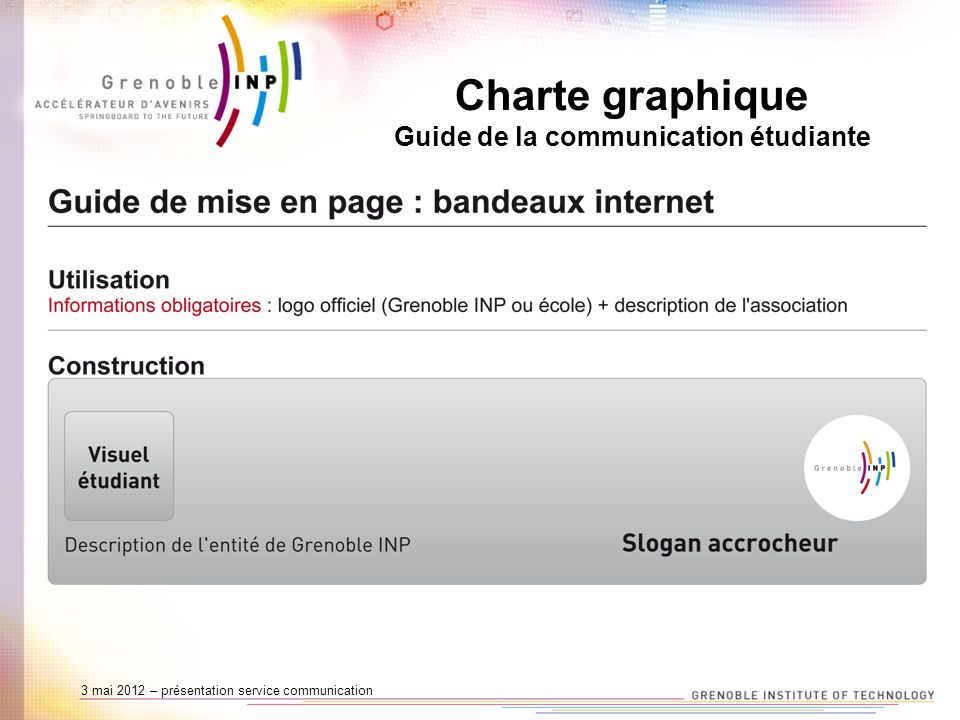 3 mai 2012 – présentation service communication Charte graphique Guide de la communication étudiante