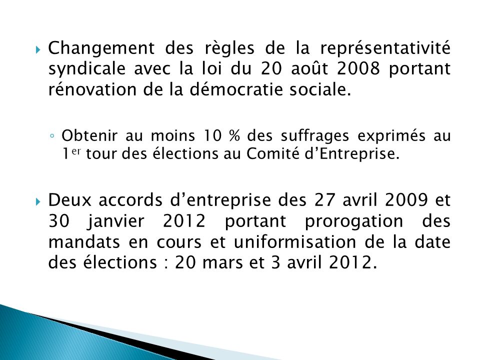  Changement des règles de la représentativité syndicale avec la loi du 20 août 2008 portant rénovation de la démocratie sociale.