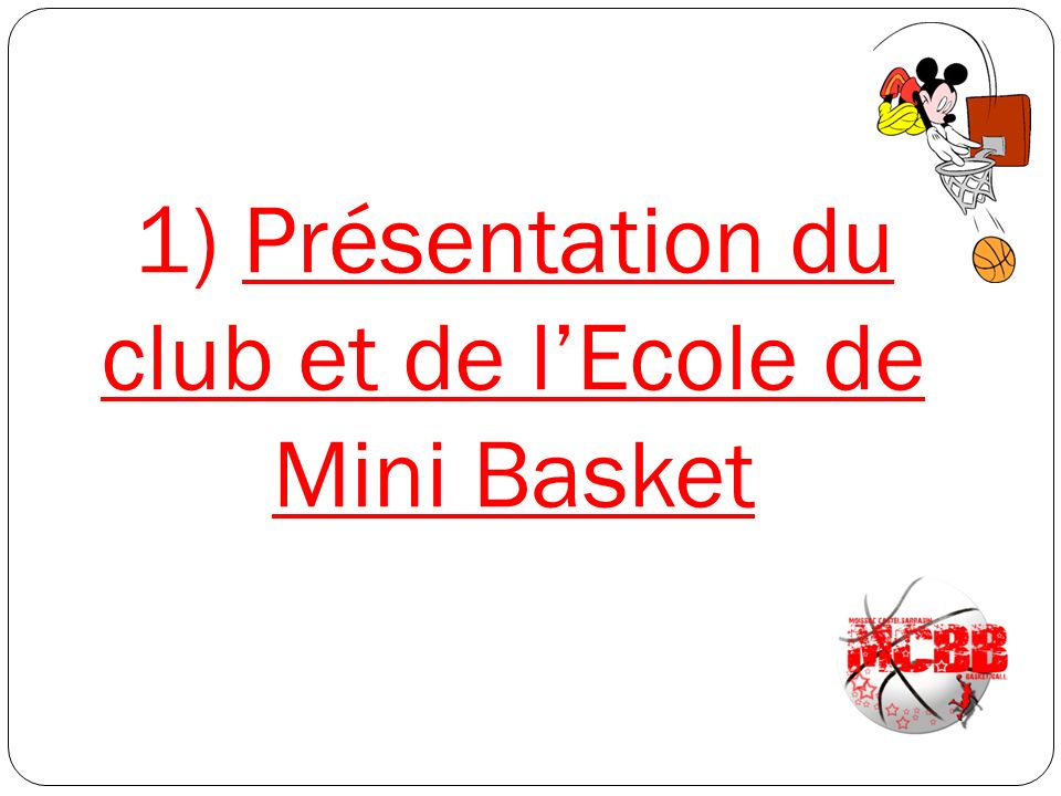 1) Présentation du club et de l’Ecole de Mini Basket