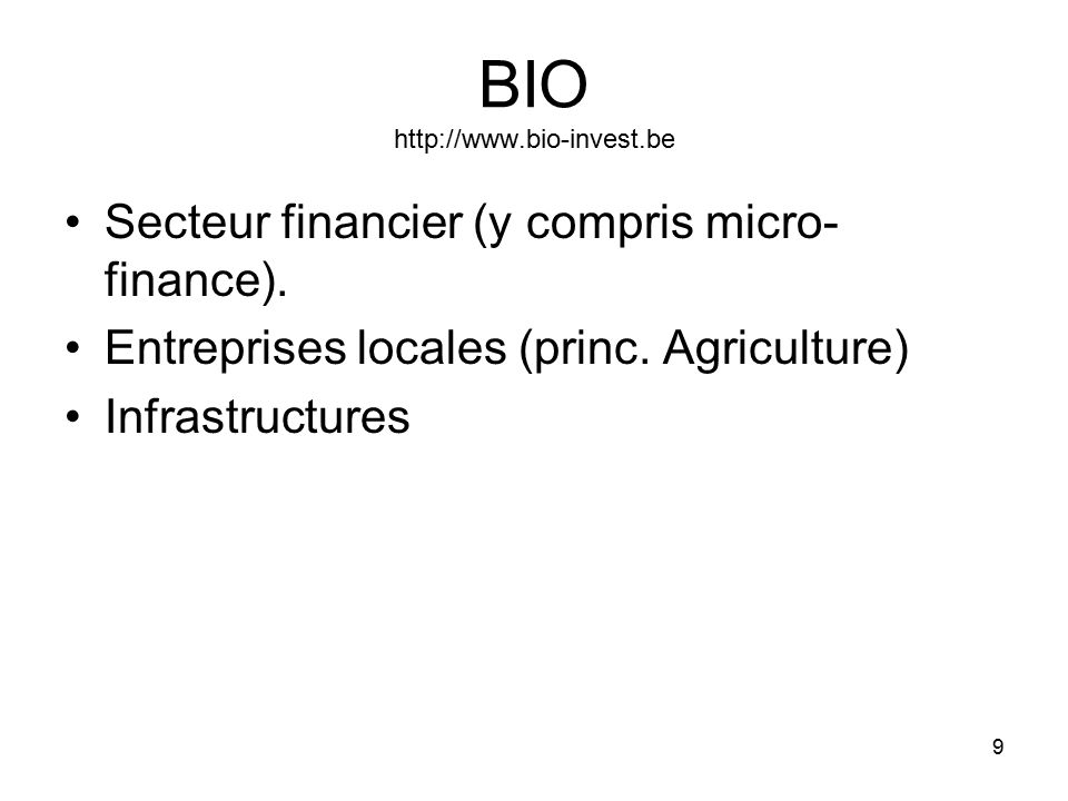 9 BIO   Secteur financier (y compris micro- finance).