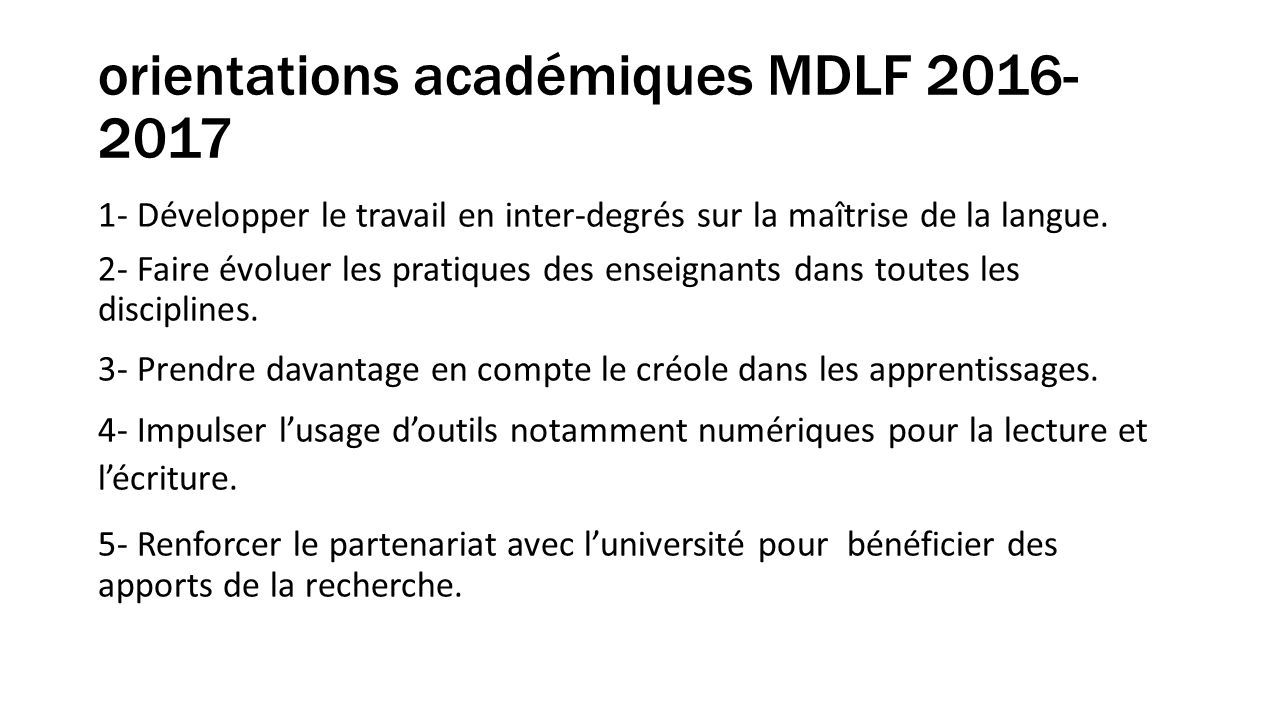 orientations académiques MDLF Développer le travail en inter-degrés sur la maîtrise de la langue.