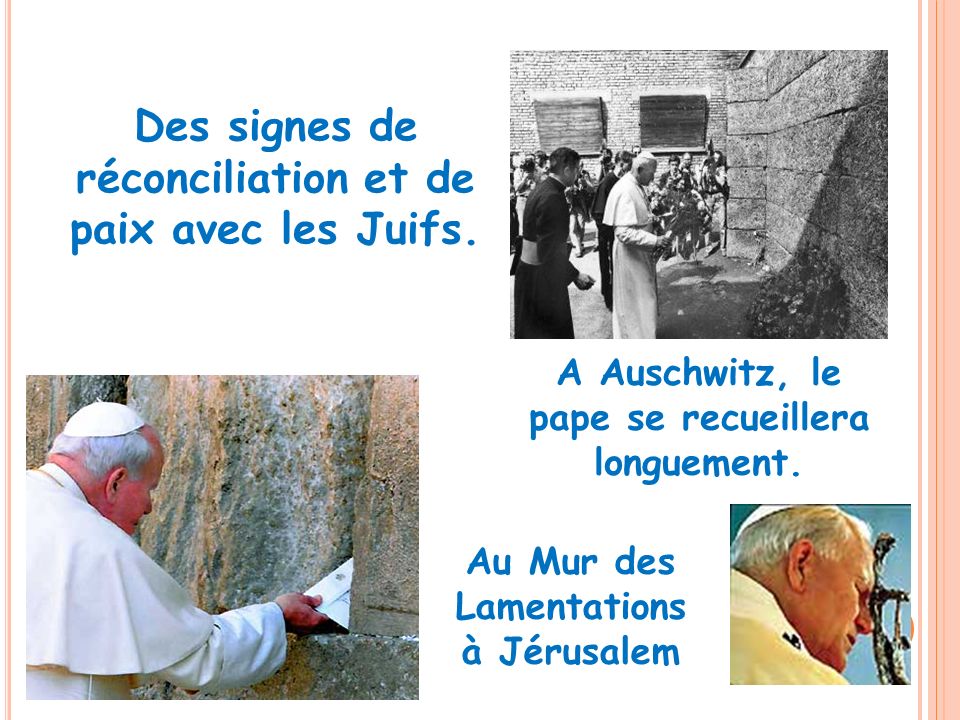 Au Mur des Lamentations à Jérusalem A Auschwitz, le pape se recueillera longuement.