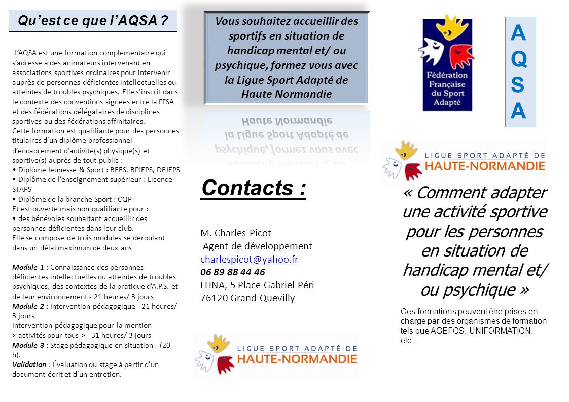 AQSAAQSA « Comment adapter une activité sportive pour les personnes en situation de handicap mental et/ ou psychique » Contacts : M.