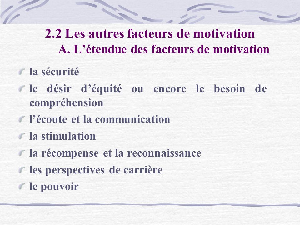 2.2 Les autres facteurs de motivation A.