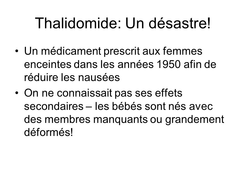 Thalidomide: Un désastre.