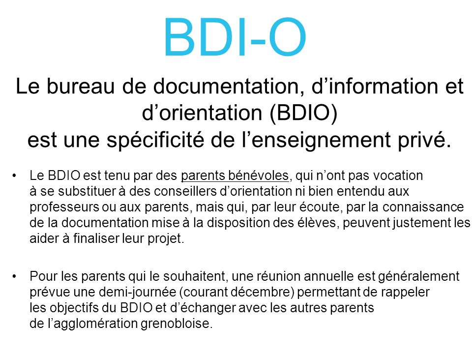 Le bureau de documentation, d’information et d’orientation (BDIO) est une spécificité de l’enseignement privé.