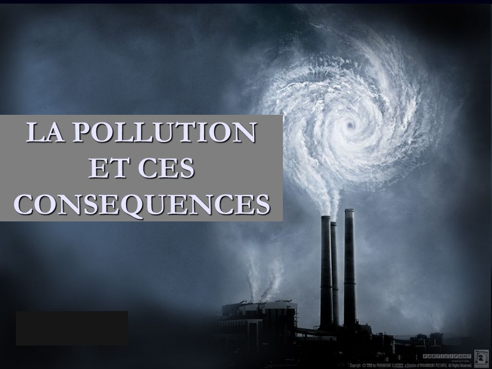 LA POLLUTION ET CES CONSEQUENCES