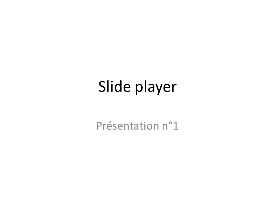 Slide player Présentation n°1