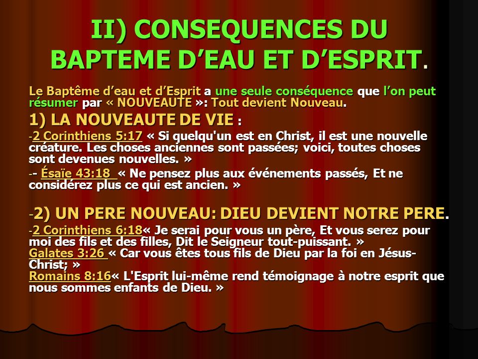 II) CONSEQUENCES DU BAPTEME D’EAU ET D’ESPRIT.