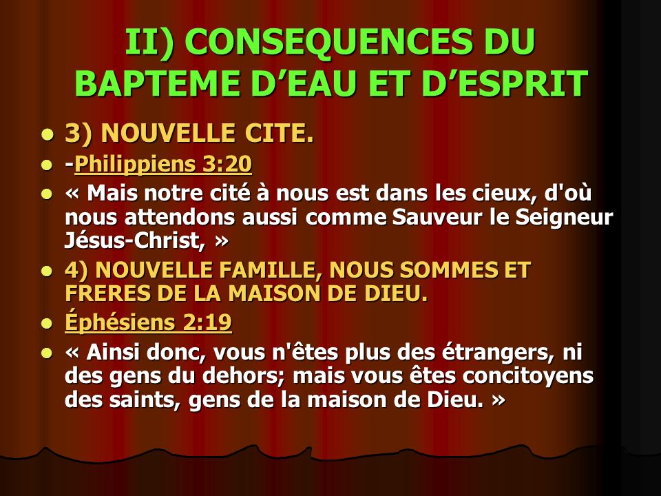 II) CONSEQUENCES DU BAPTEME D’EAU ET D’ESPRIT 3) NOUVELLE CITE.