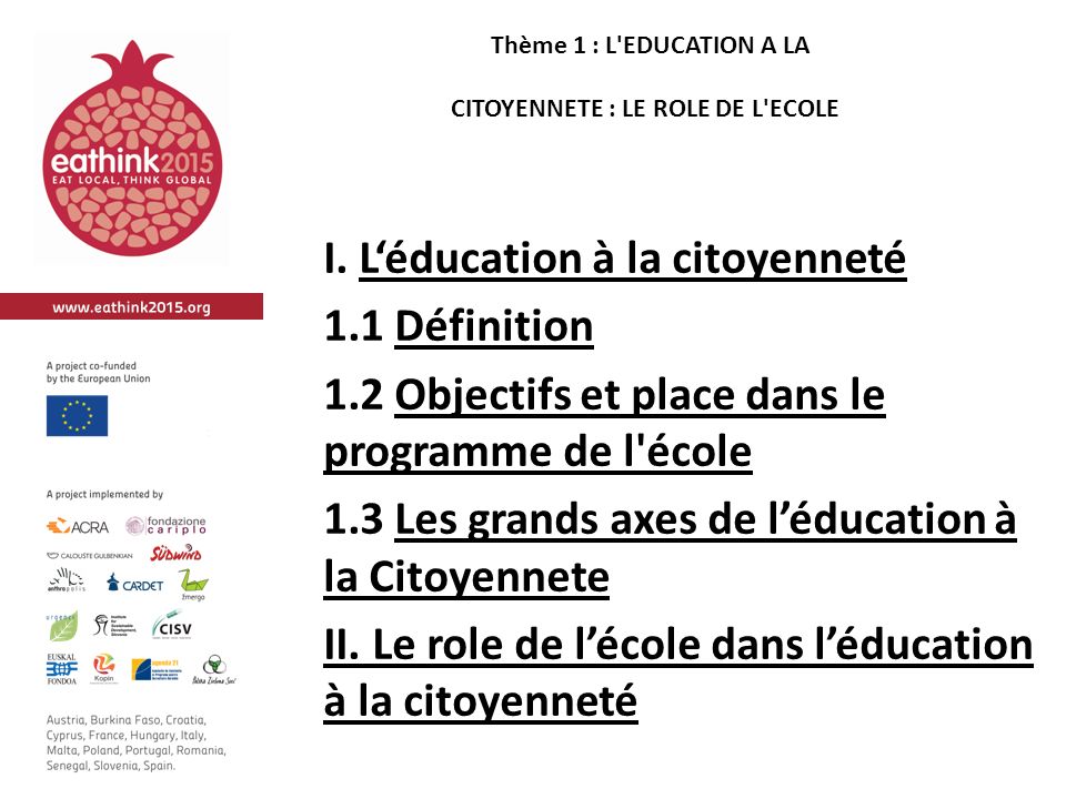 Thème 1 : L EDUCATION A LA CITOYENNETE : LE ROLE DE L ECOLE I.