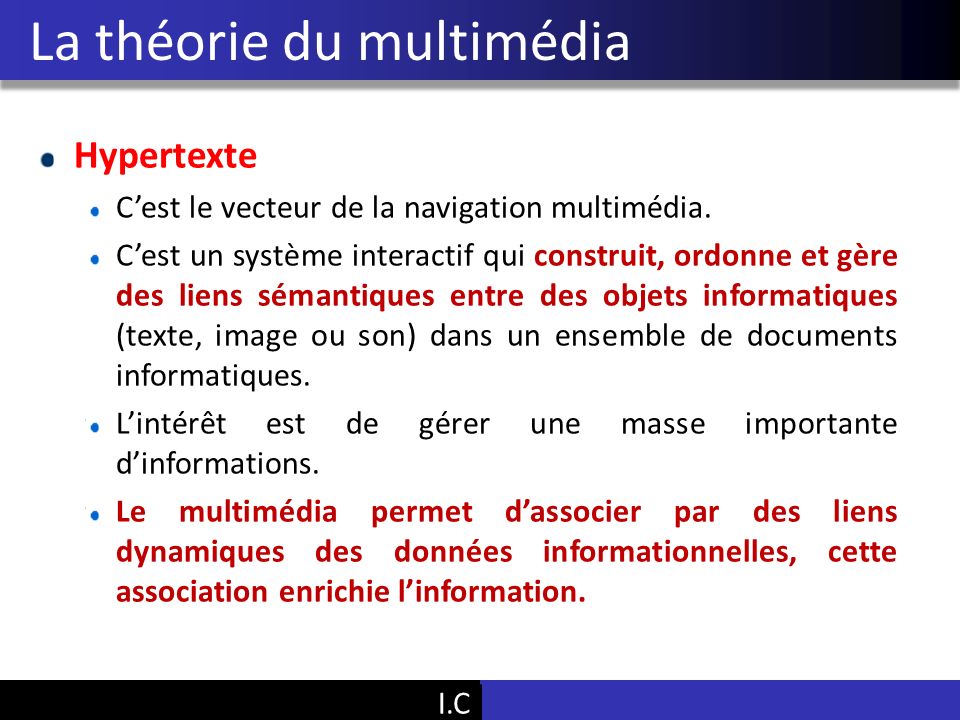 Vu Pham La théorie du multimédia Hypertexte C’est le vecteur de la navigation multimédia.