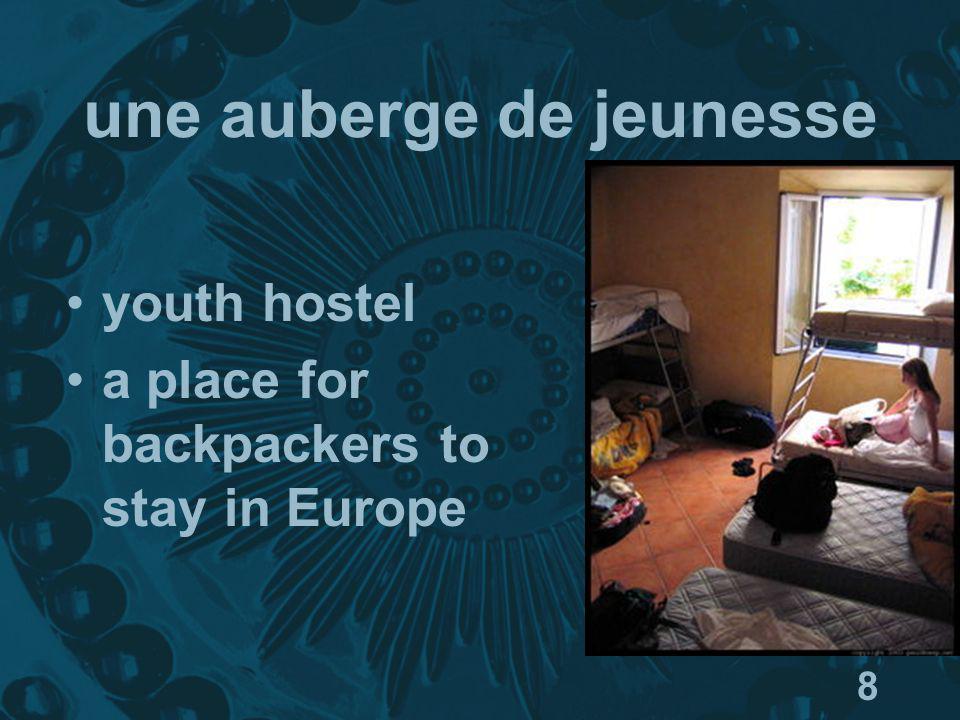 8 une auberge de jeunesse youth hostel a place for backpackers to stay in Europe