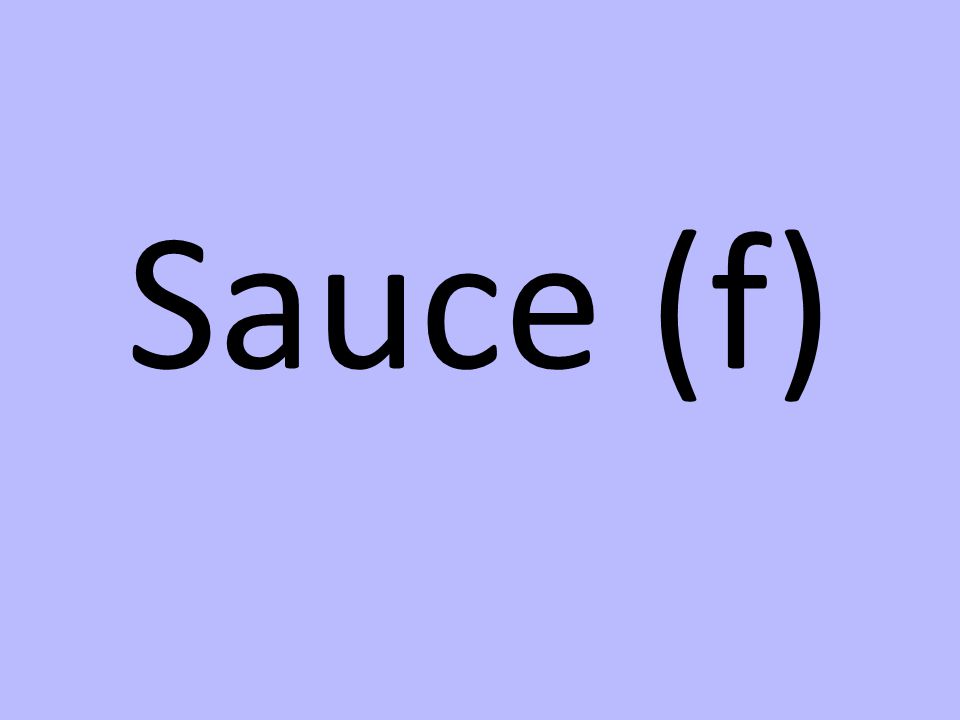 Sauce (f)