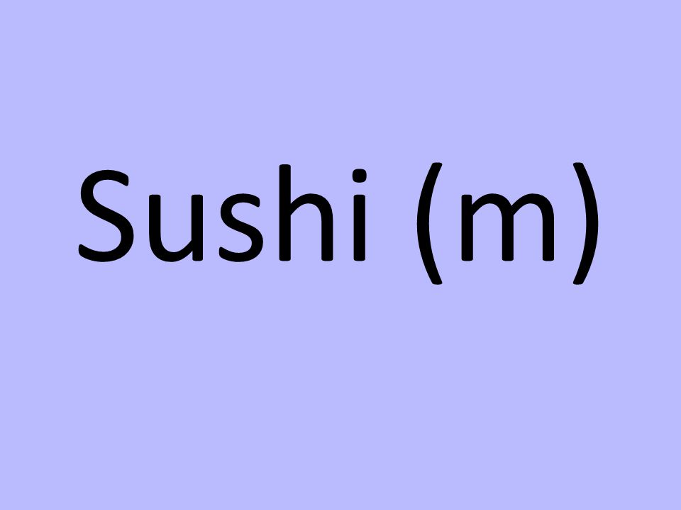 Sushi (m)