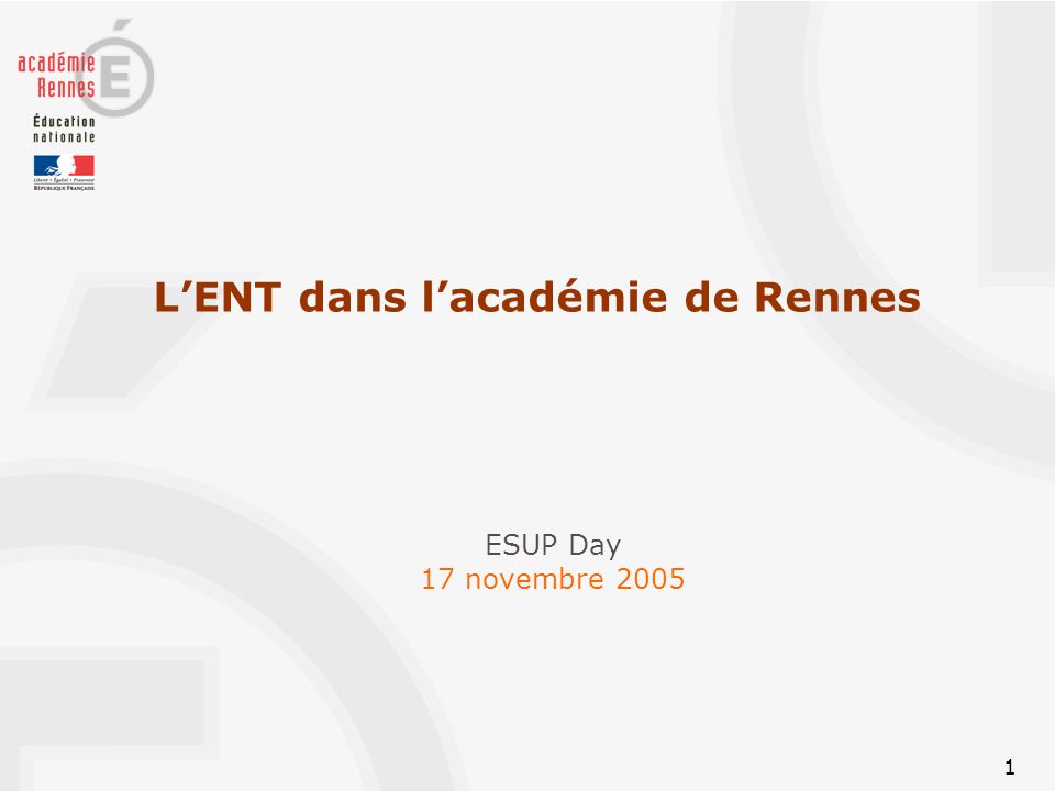 1 ESUP Day 17 novembre 2005 LENT dans lacadémie de Rennes