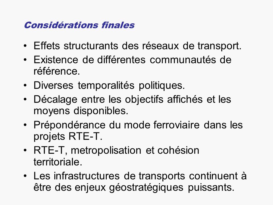 Considérations finales Effets structurants des réseaux de transport.