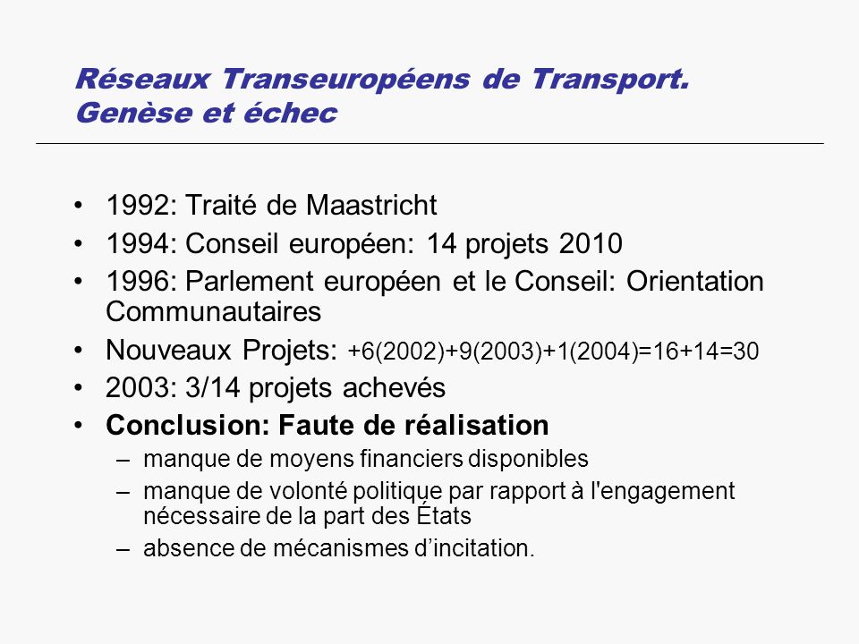 Réseaux Transeuropéens de Transport.