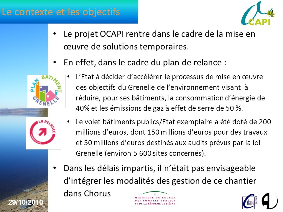 29/10/ Le contexte et les objectifs Le projet OCAPI rentre dans le cadre de la mise en œuvre de solutions temporaires.
