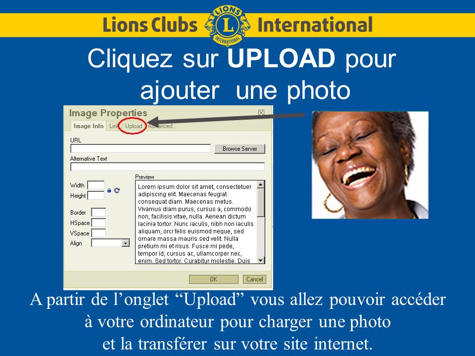 Cliquez sur UPLOAD pour ajouter une photo A partir de longlet Upload vous allez pouvoir accéder à votre ordinateur pour charger une photo et la transférer sur votre site internet.