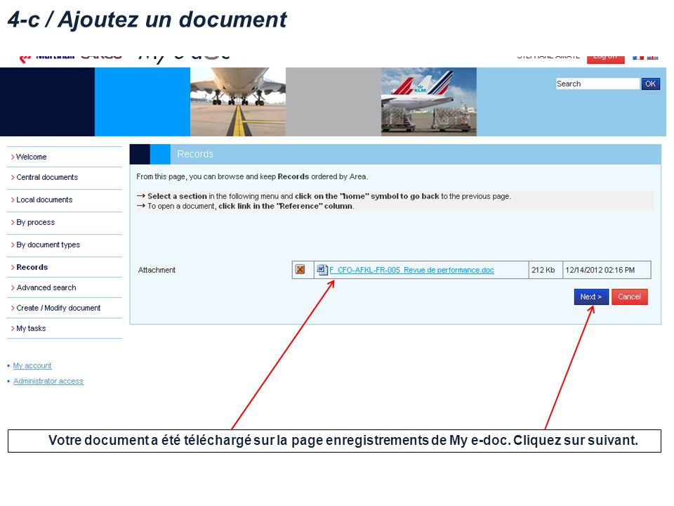 4-c / Ajoutez un document Votre document a été téléchargé sur la page enregistrements de My e-doc.