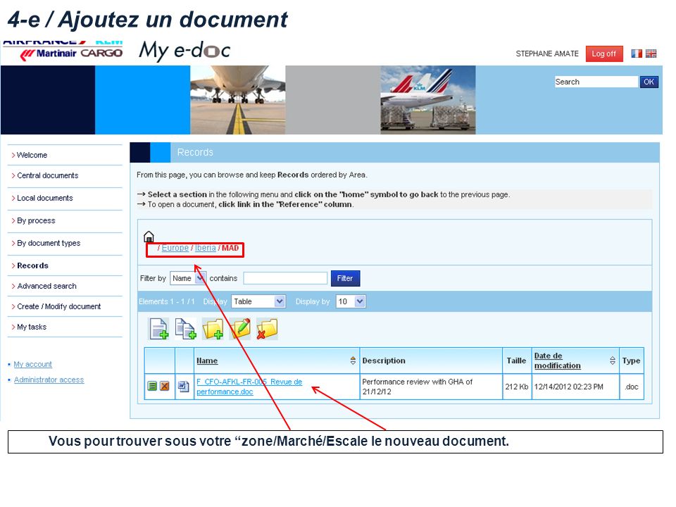 4-e / Ajoutez un document Vous pour trouver sous votre zone/Marché/Escale le nouveau document.
