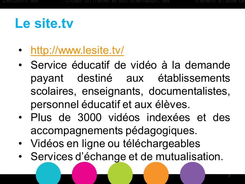 Le site.tv   Service éducatif de vidéo à la demande payant destiné aux établissements scolaires, enseignants, documentalistes, personnel éducatif et aux élèves.