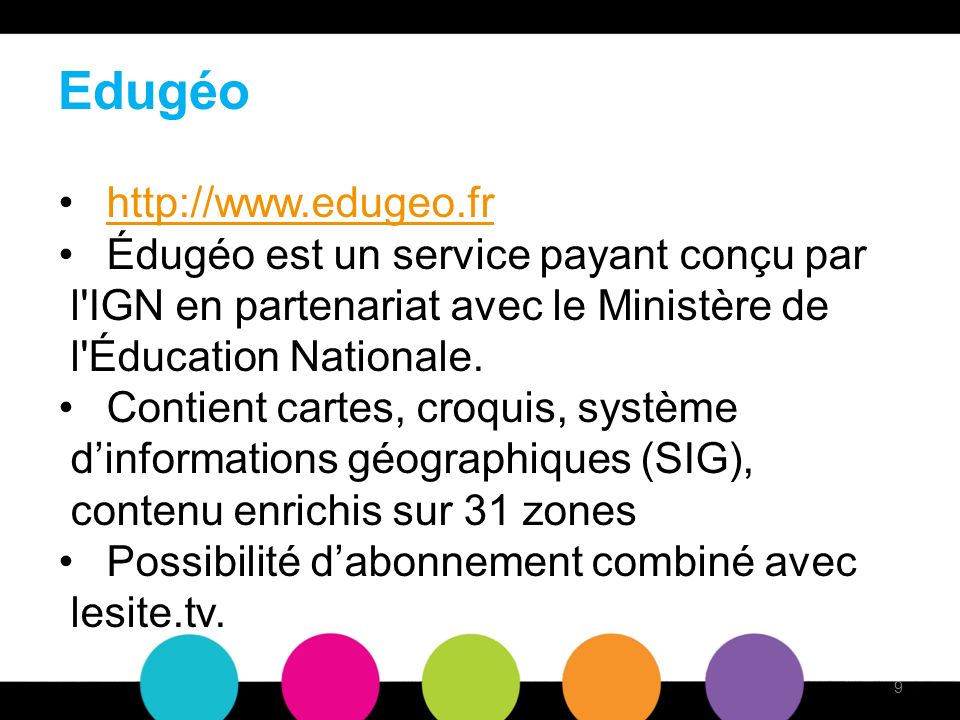 Edugéo   Édugéo est un service payant conçu par l IGN en partenariat avec le Ministère de l Éducation Nationale.
