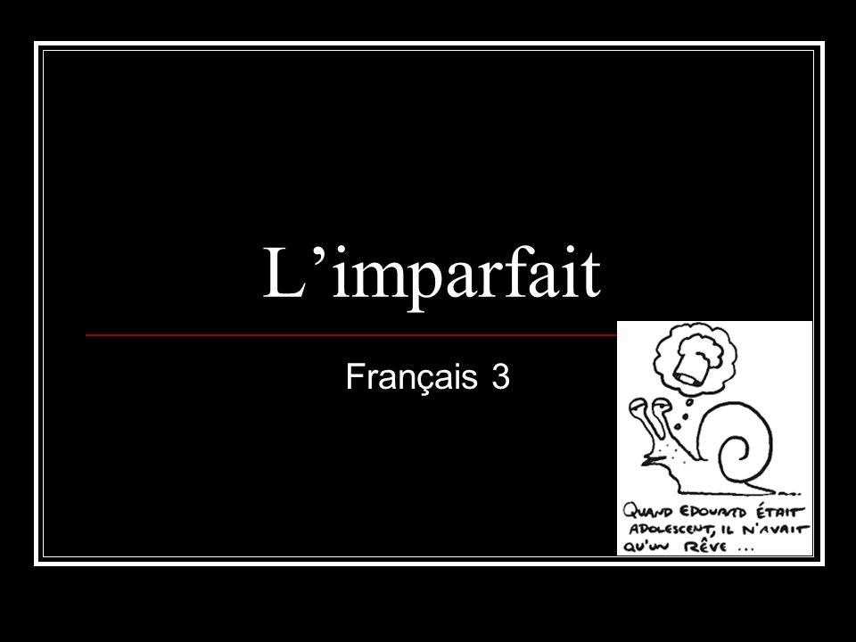 Limparfait Français 3